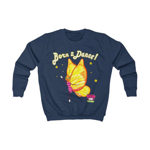 "Born to Dance!" Kids' Sweatshirt - ARTSY STYLE
