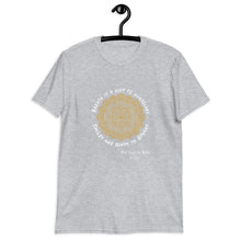 Load image into Gallery viewer, Short-Sleeve Unisex T-Shirt - Yoga Shirt for Adult or Teen. Mind/Body/Spirit Reminder! - ARTSY STYLE
