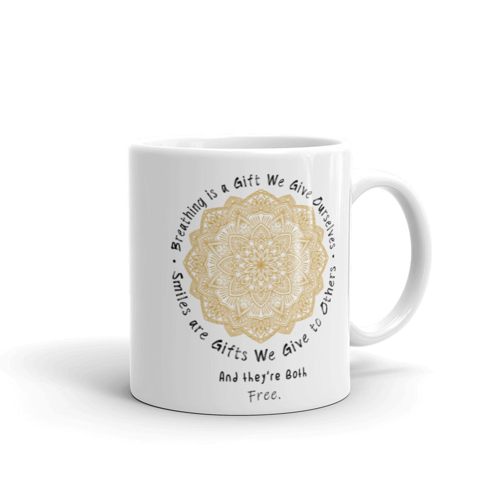 Breath and Smiles can be the Best Gifts, and they're both Free - Coffee Mug - ARTSY STYLE
